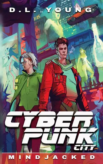Cyberpunk City Book Four: Mindjacked - Paperback