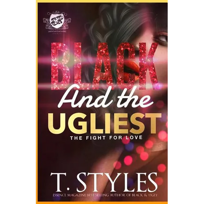 Black And The Ugliest: The Fight For Love (The Cartel Publications Presents) - Paperback