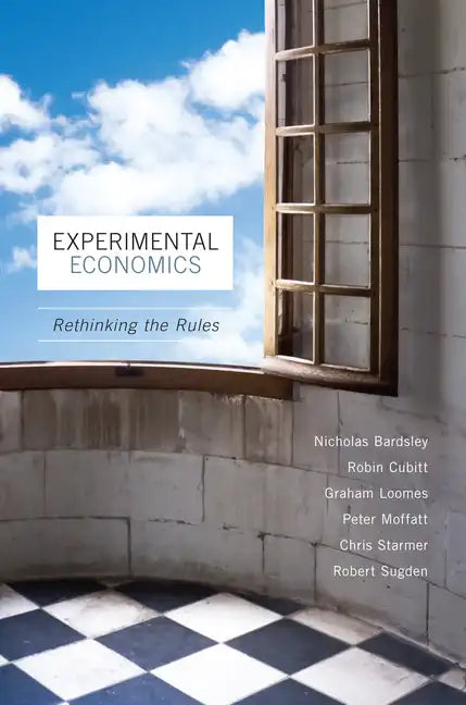 Experimental Economics: Rethinking the Rules - Hardcover