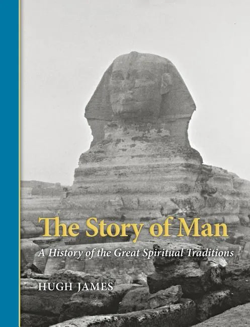 The Story of Man: A History of the Great Spiritual Traditions - Paperback