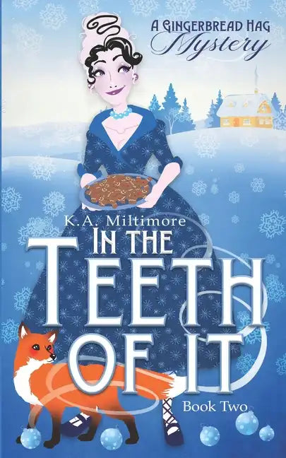 In the Teeth of It: A Gingerbread Hag Mystery - Book Two - Paperback