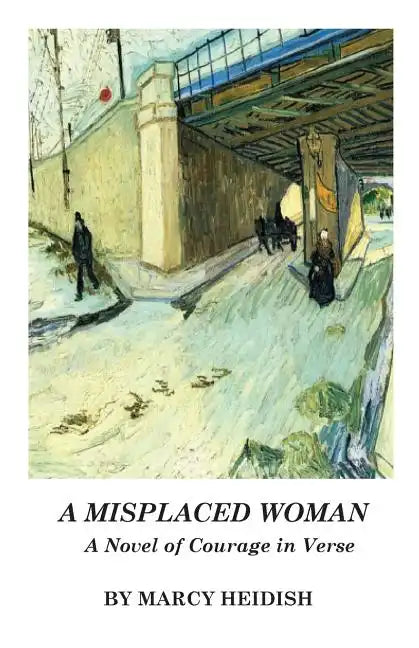 A Misplaced Woman: A Novel of Courage in Verse - Paperback