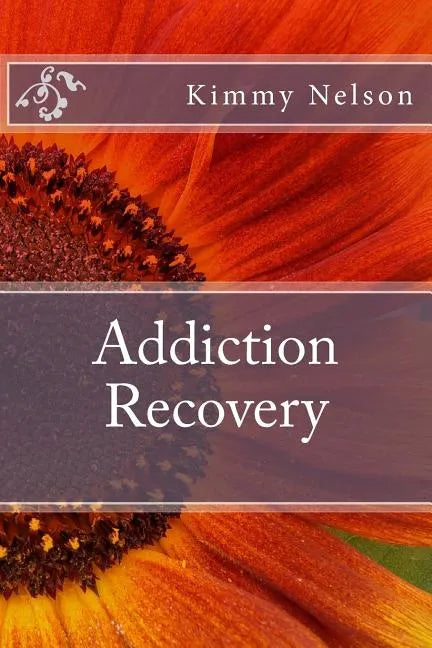Addiction Recovery - Paperback