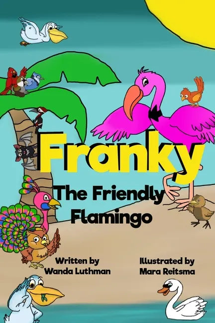 Franky the Friendly Flamingo - Paperback