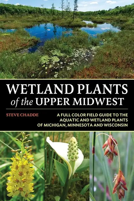 Wetland Plants of the Upper Midwest - Paperback