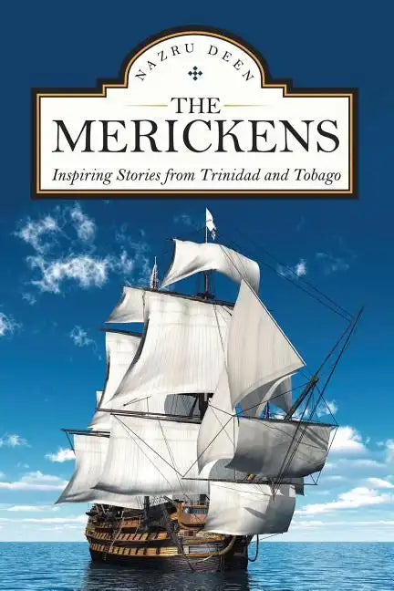 The Merickens: Inspiring Stories from Trinidad and Tobago - Paperback