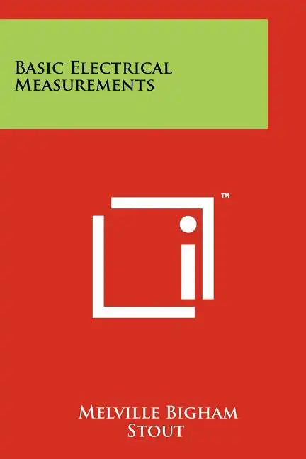 Basic Electrical Measurements - Paperback