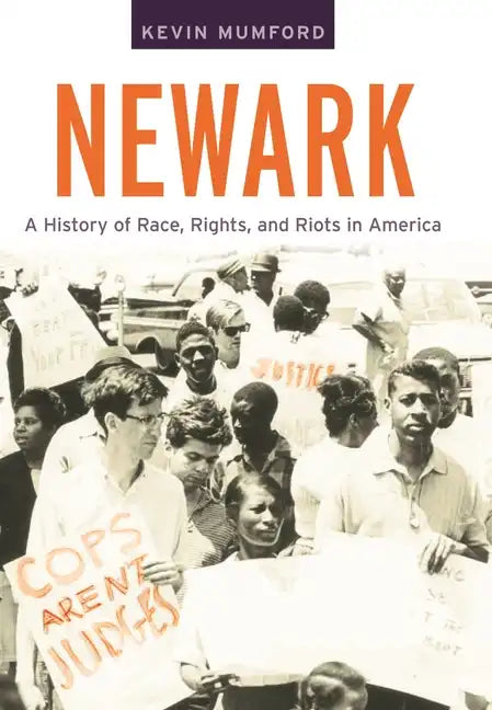 Newark: A History of Race, Rights, and Riots in America - Paperback