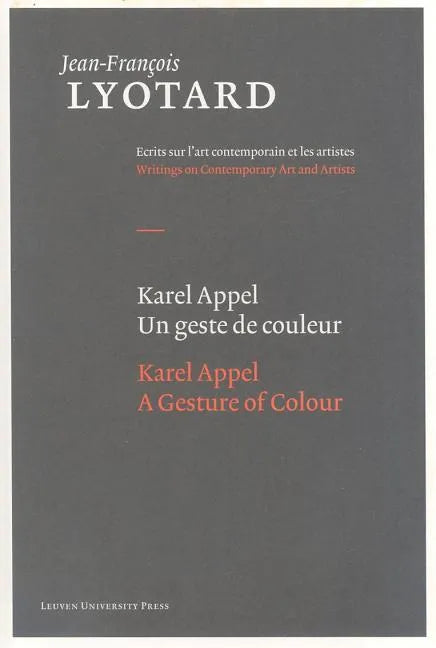 Karel Appel, a Gesture of Colour - Hardcover
