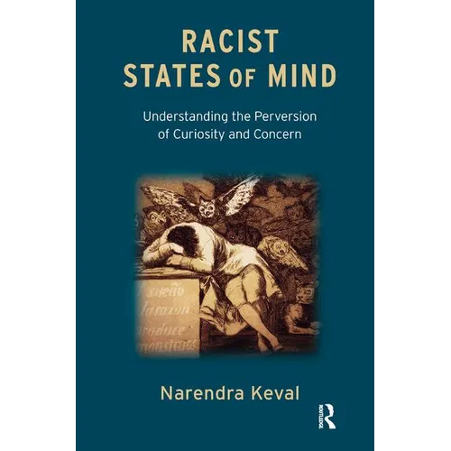Racist States of Mind: Understanding the Perversion of Curiosity and Concern - Paperback