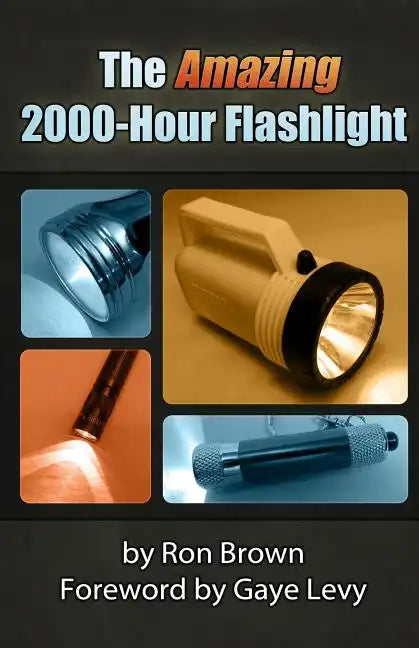 The Amazing 2000-Hour Flashlight - Paperback