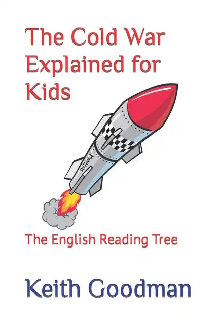 The Cold War Explained for Kids: The English Reading Tree - Paperback
