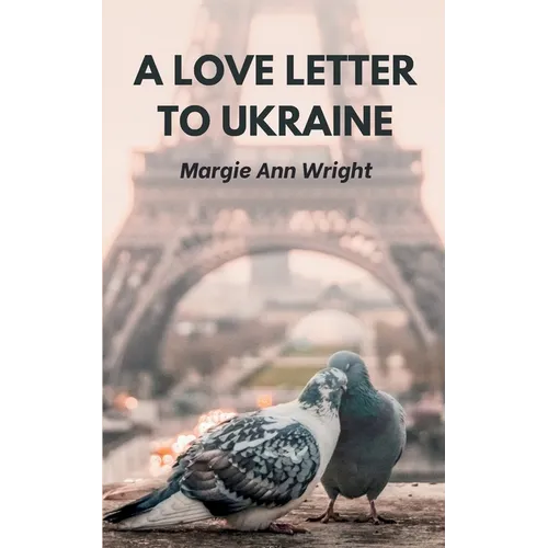 A Love Letter To Ukraine - Paperback