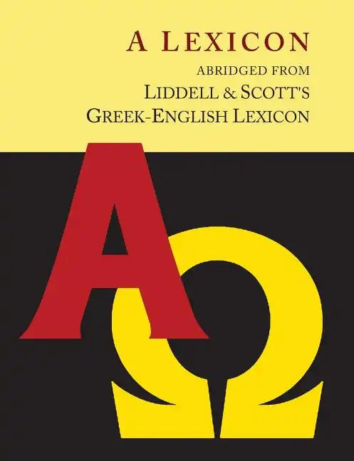 Liddell and Scott's Greek-English Lexicon, Abridged [Oxford Little Liddell with Enlarged Type for Easier Reading] - Paperback