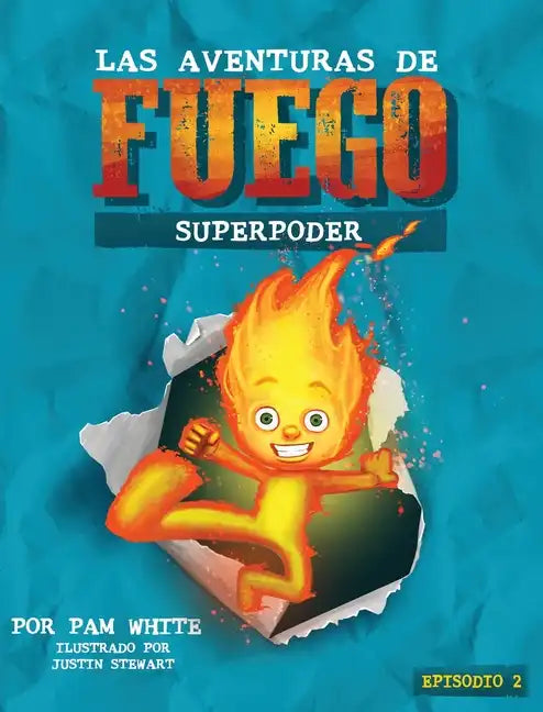 Las Aventuras De Fuego: Superpoder - Hardcover