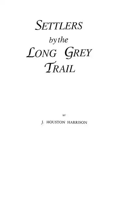 Settlers by the Long Grey Trail - Paperback