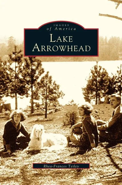 Lake Arrowhead - Hardcover