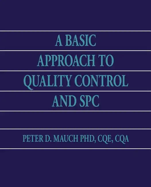 A Basic Approach to Quality Control and SPC - Paperback