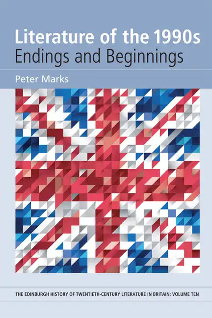 Literature of the 1990s: Endings and Beginnings - Paperback