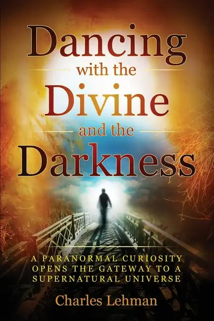 Dancing with the Divine and the Darkness - Paperback