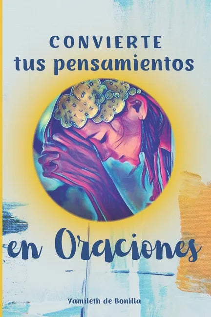 Convierte tus pensamientos en oraciones - Paperback