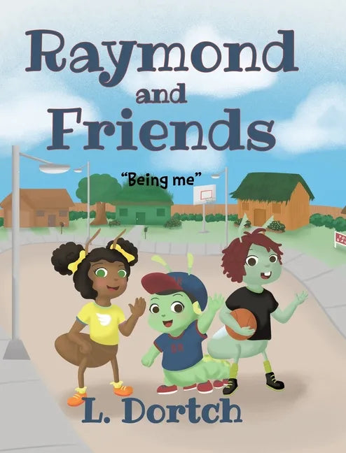 Raymond and Friends: "Being Me" - Hardcover