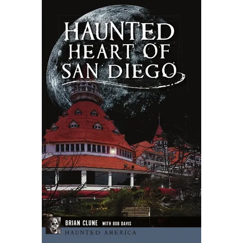 Haunted Heart of San Diego - Paperback