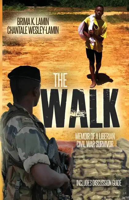 The Walk: Memoir of a Liberian Civil War Survivor - Paperback