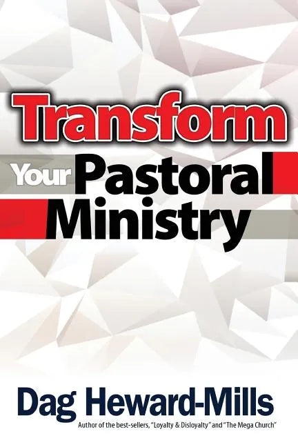 Transform You Pastoral Ministry - Paperback