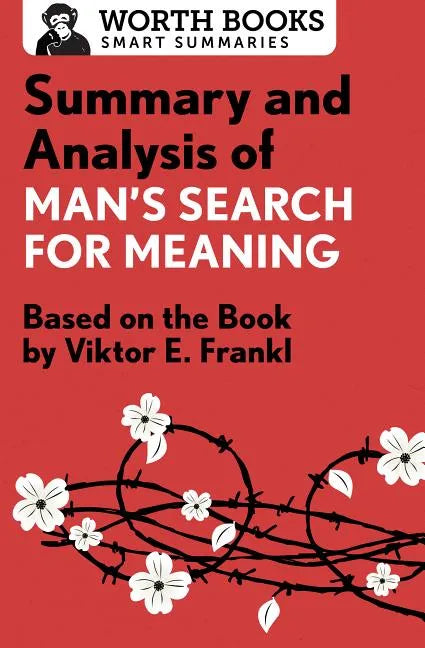 Summary and Analysis of Man's Search for Meaning: Based on the Book by Victor E. Frankl - Paperback