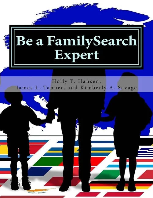 Be a FamilySearch Expert: Research Guide - Paperback