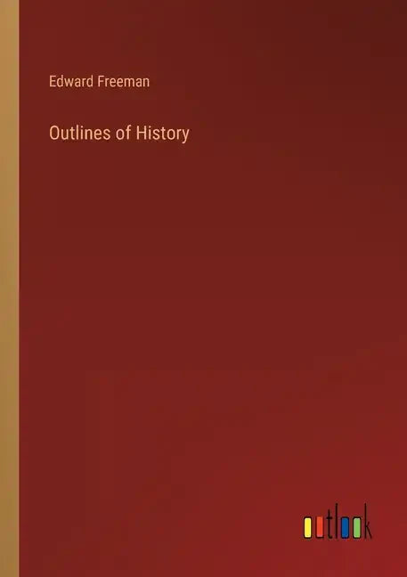 Outlines of History - Paperback