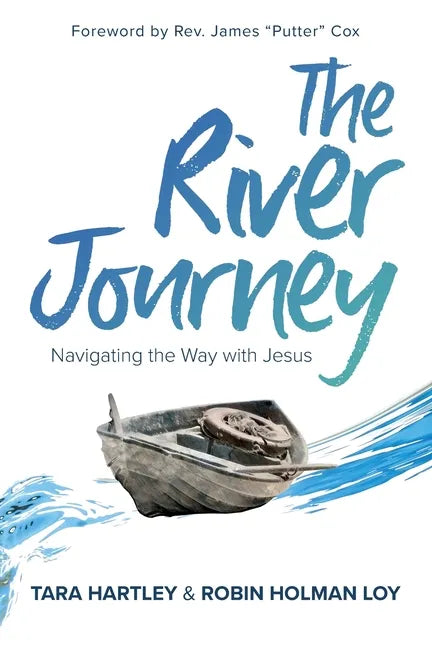 The River Journey: Navigating the Way With Jesus - Paperback