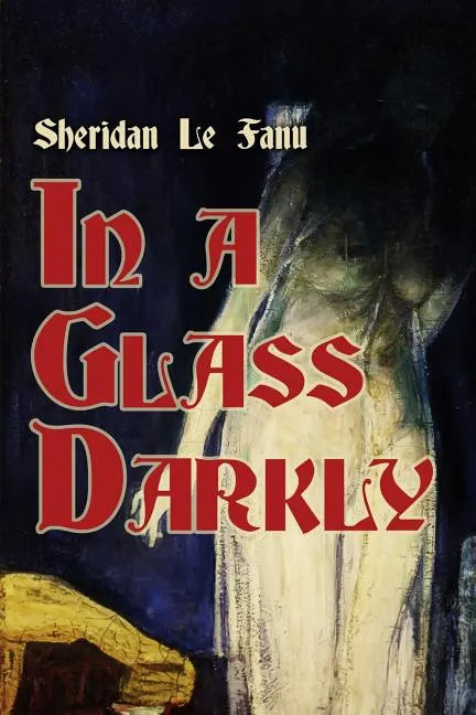 In a Glass Darkly - Paperback
