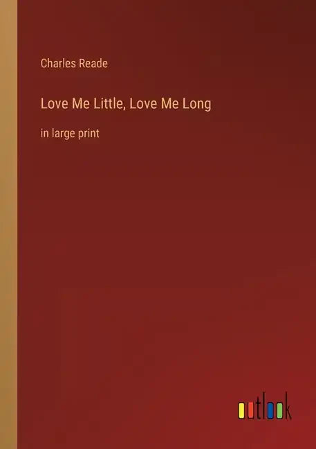 Love Me Little, Love Me Long: in large print - Paperback