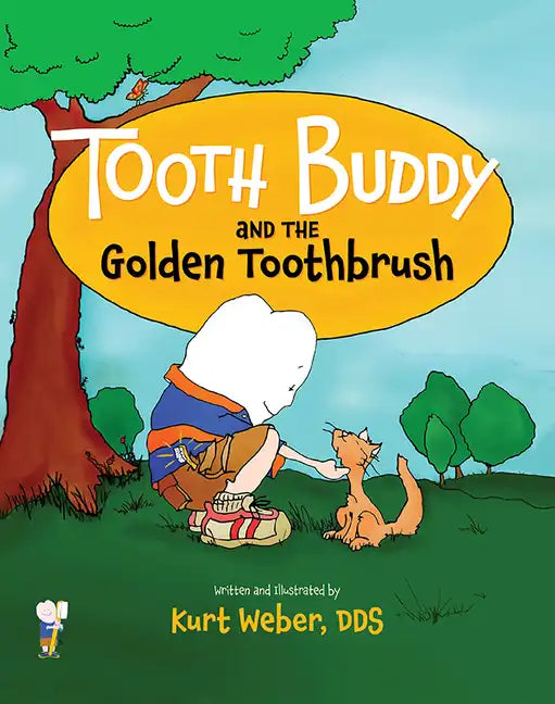 Tooth Buddy and the Golden Toothbrush - Hardcover