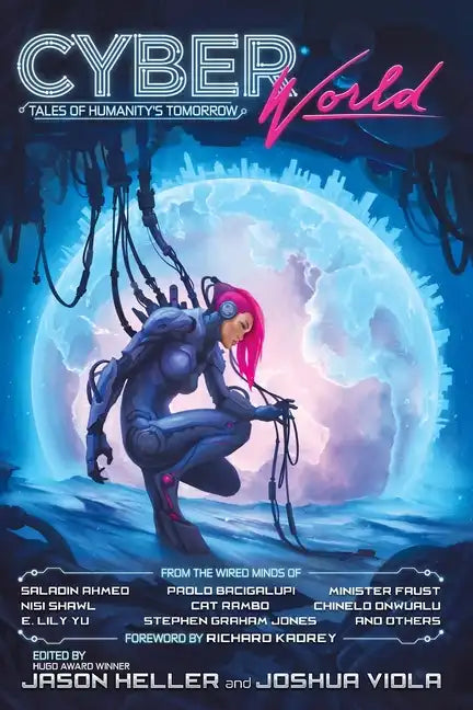 Cyber World: Tales of Humanity's Tomorrow - Paperback