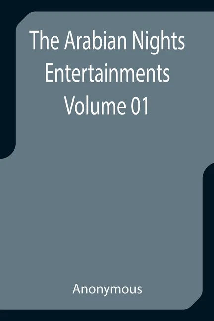 The Arabian Nights Entertainments - Volume 01 - Paperback