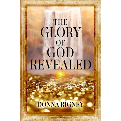 The Glory of God Revealed - Paperback