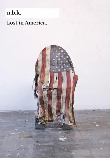 Lost in America: N.B.K. Ausstellungen Bd. 24 - Paperback