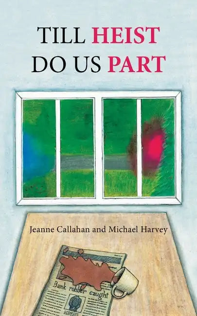 Till Heist Do Us Part - Paperback
