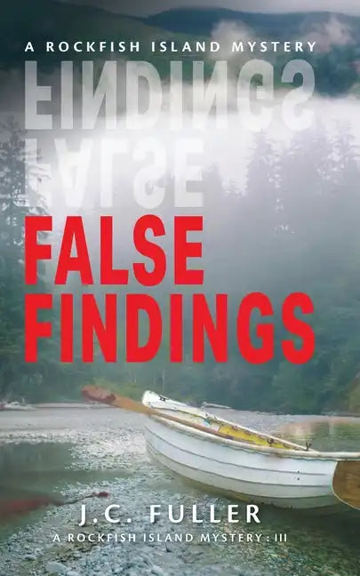 False Findings- A Rockfish Island Mystery: III - Paperback