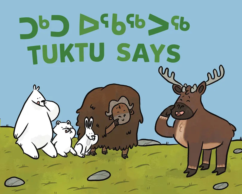 Tuktu Says: Bilingual Inuktitut and English Edition - Board Book