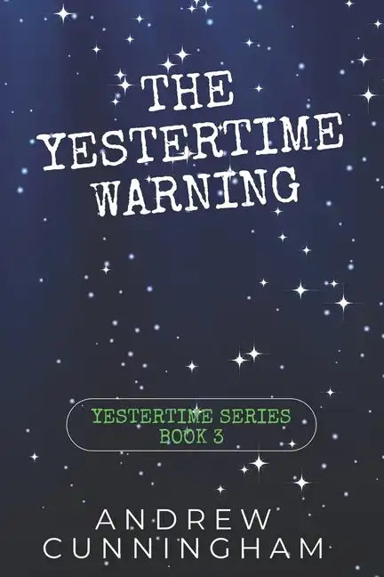 The Yestertime Warning: A Novel of Time Travel - Paperback