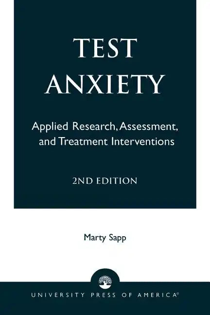 Test Anxiety: Applied Research, Assessment, and Treatment Interventions - Paperback