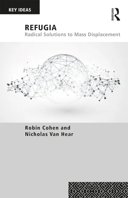 Refugia: Radical Solutions to Mass Displacement - Paperback