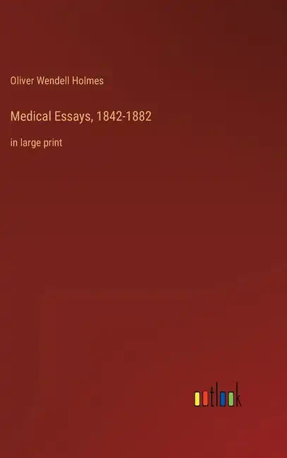 Medical Essays, 1842-1882: in large print - Hardcover
