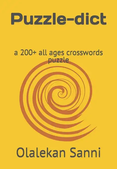 Puzzle-dict: a 200+ all ages crosswords puzzle - Paperback