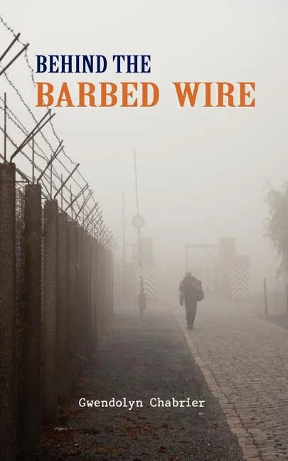 Behind the Barbed Wire - Paperback