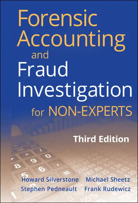 Forensic Accounting and Fraud Investigation for Non-Experts - Hardcover